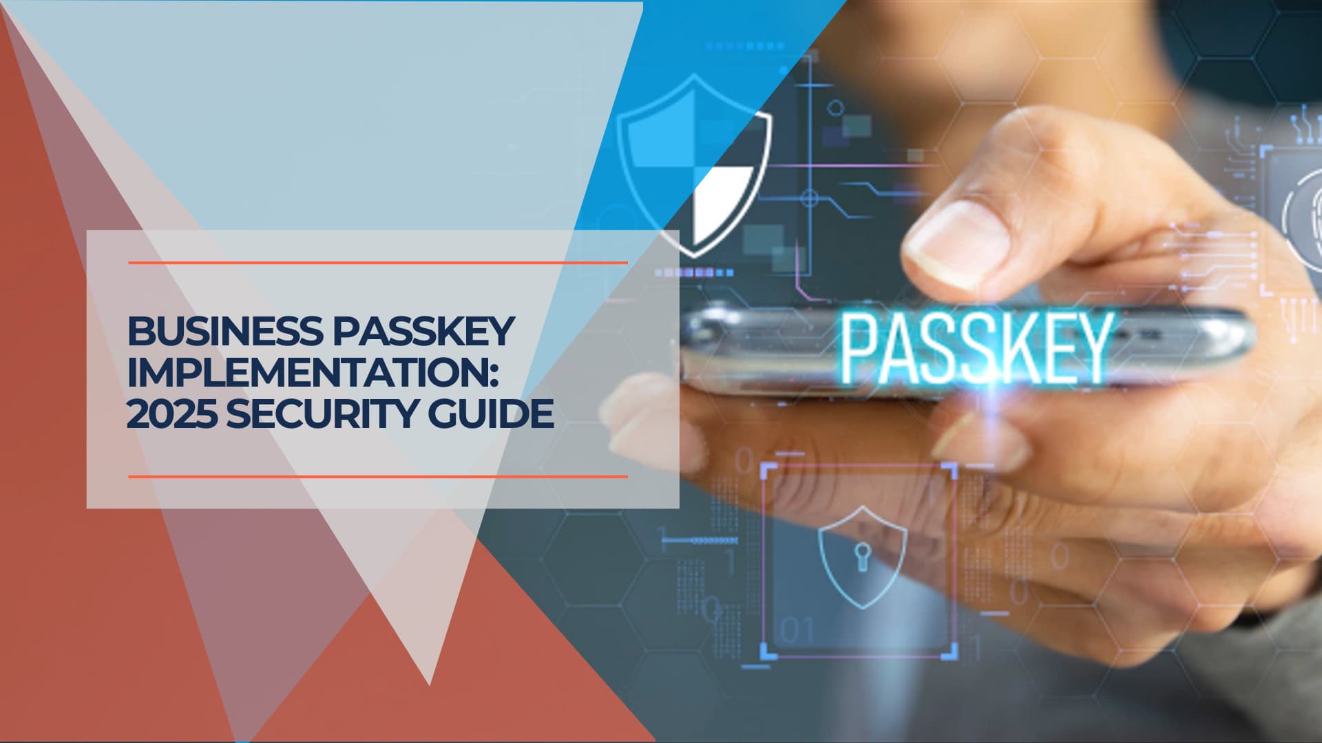 Business Passkey Implementation 2025 Security Guide