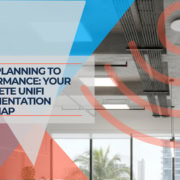 From Planning to Performance Your Complete UniFi Implementation Roadmap