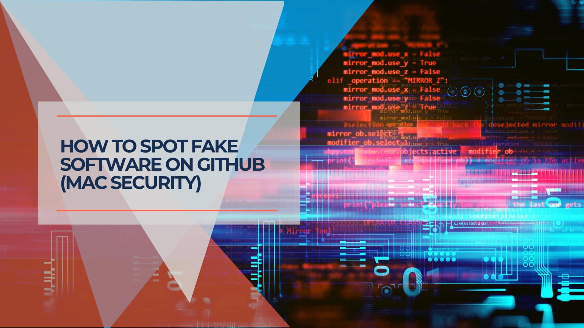 Fake software detection on GitHub, cybersecurity, Mac security, cybersecurity threats, digital security, software authenticity, code analysis, cyber threat prevention, software verification, IT security.