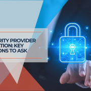 IT Security Provider Evaluation Key Questions to Ask
