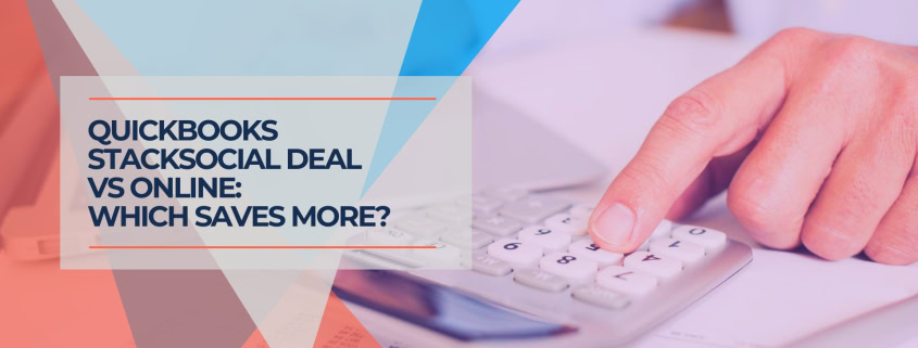 QuickBooks StackSocial Deal vs Online Which Saves More?