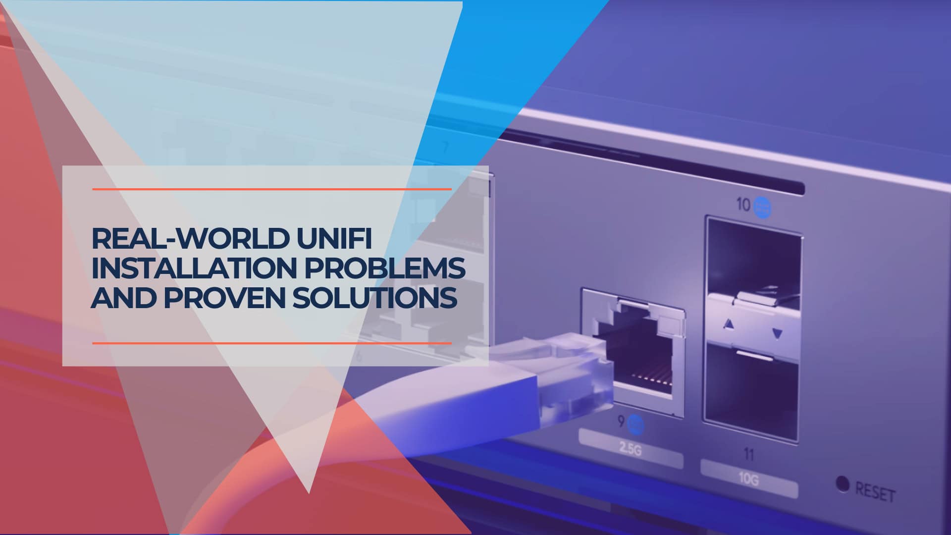 Real World UniFi Installation Problems and Proven Solutions