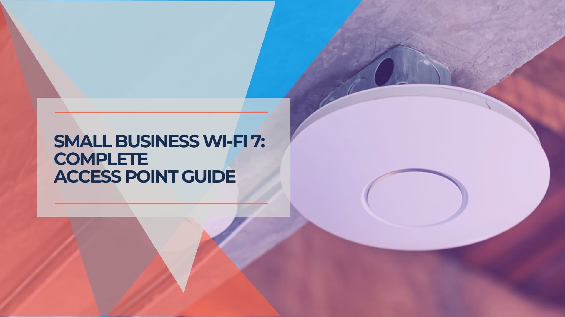 Wi-Fi 7 access point device mounted on wall, modern networking hardware for small business Wi-Fi coverage and connectivity.