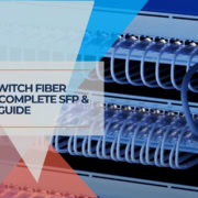 Fiber optic switch setup for enterprise network with detailed cabling and SFP ports.