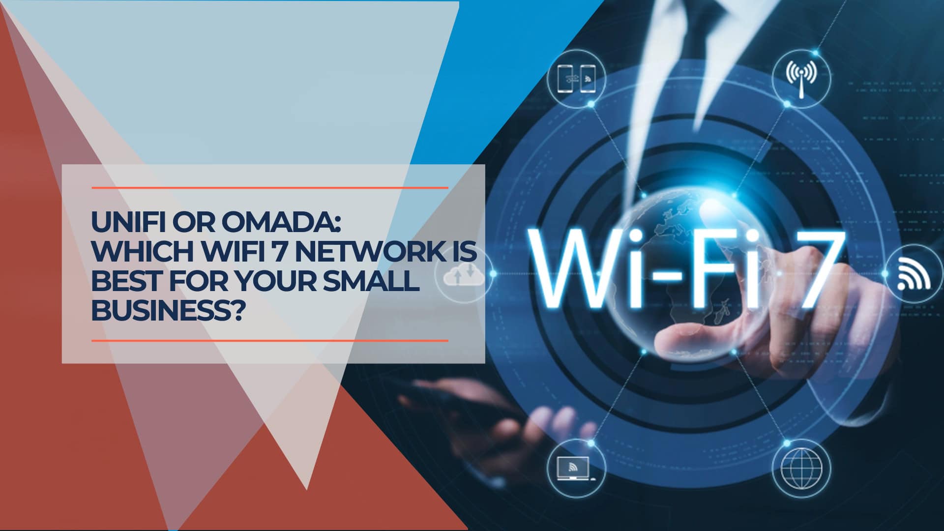 UniFi or Omada Which WiFi 7 Network is Best for Your Small Business?