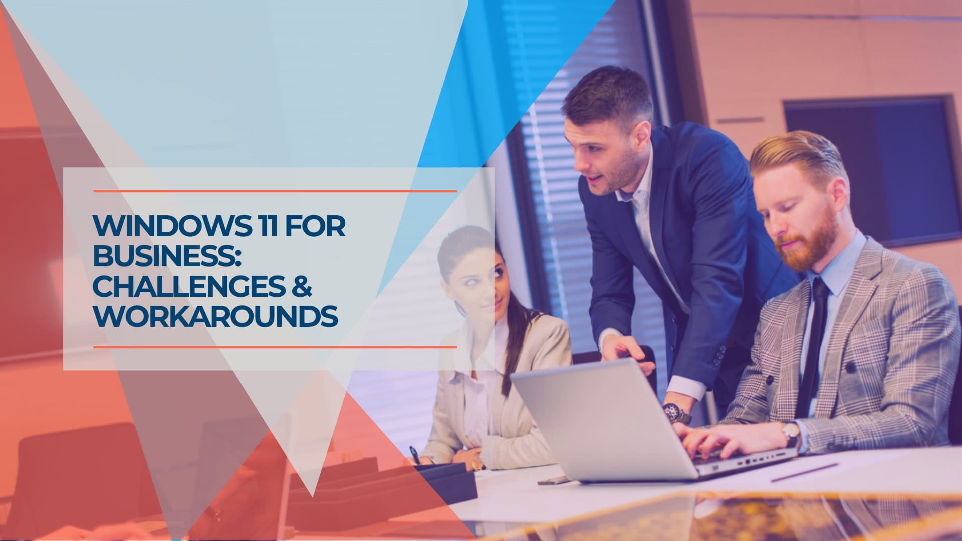 Windows 11 for Business in 2025 Challenges, Workarounds, and Migration Planning